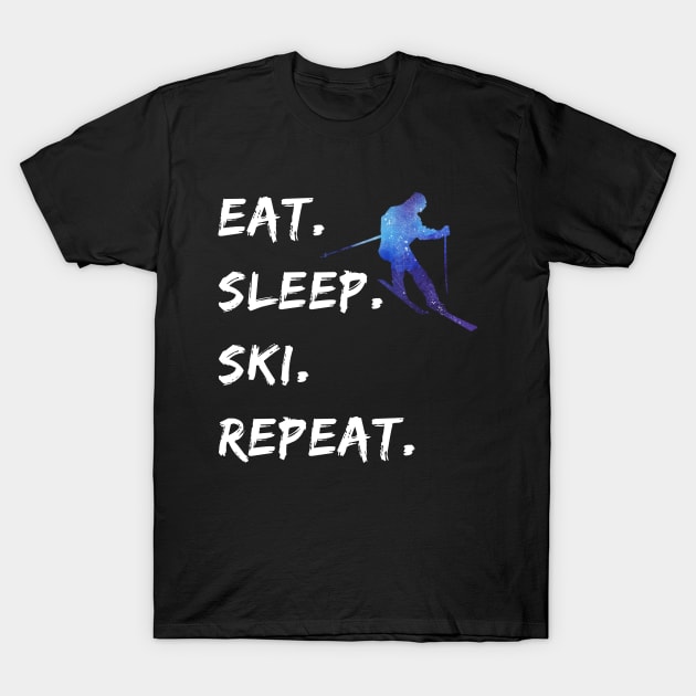 Eat Sleep Ski Repeat T-Shirt and Apparel For Skiers T-Shirt by PowderShot